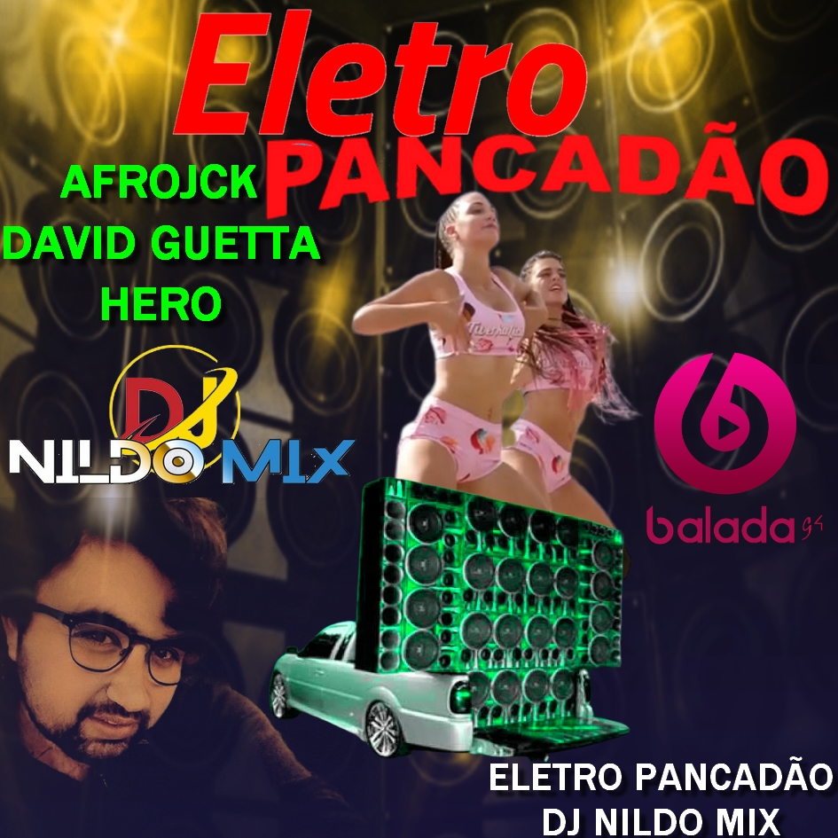 AFROJACK DAVID GUETTA HERO ELETRO PANCADÃO DJ NILDO MIX