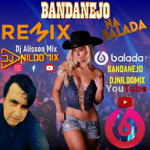 BANDANEJO NA BALADA REMIX DJ NILDO MIX