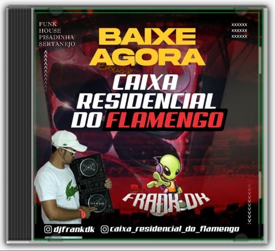CD CAIXA RESIDENCIAL DO FLAMENGO - DJ FRANK DK - SERTANEJO - PISEIRO