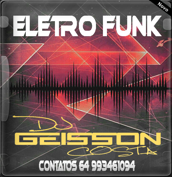 CD ELEETRO FUNK 2K22 BY DJ GEISSON COSTA
