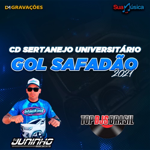 CD GOL SAFADÃO SERTANEJO UNIVERSITÁRIO DJ JUNINHO ARREBENTA 2021