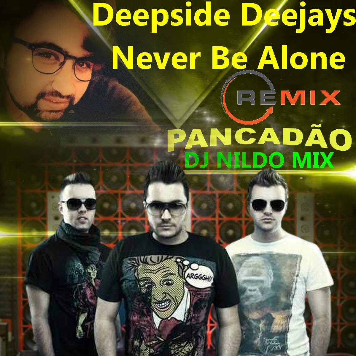 Deepside Deejays Never Be Alone Remix Pancadão Dj Nildo Mix