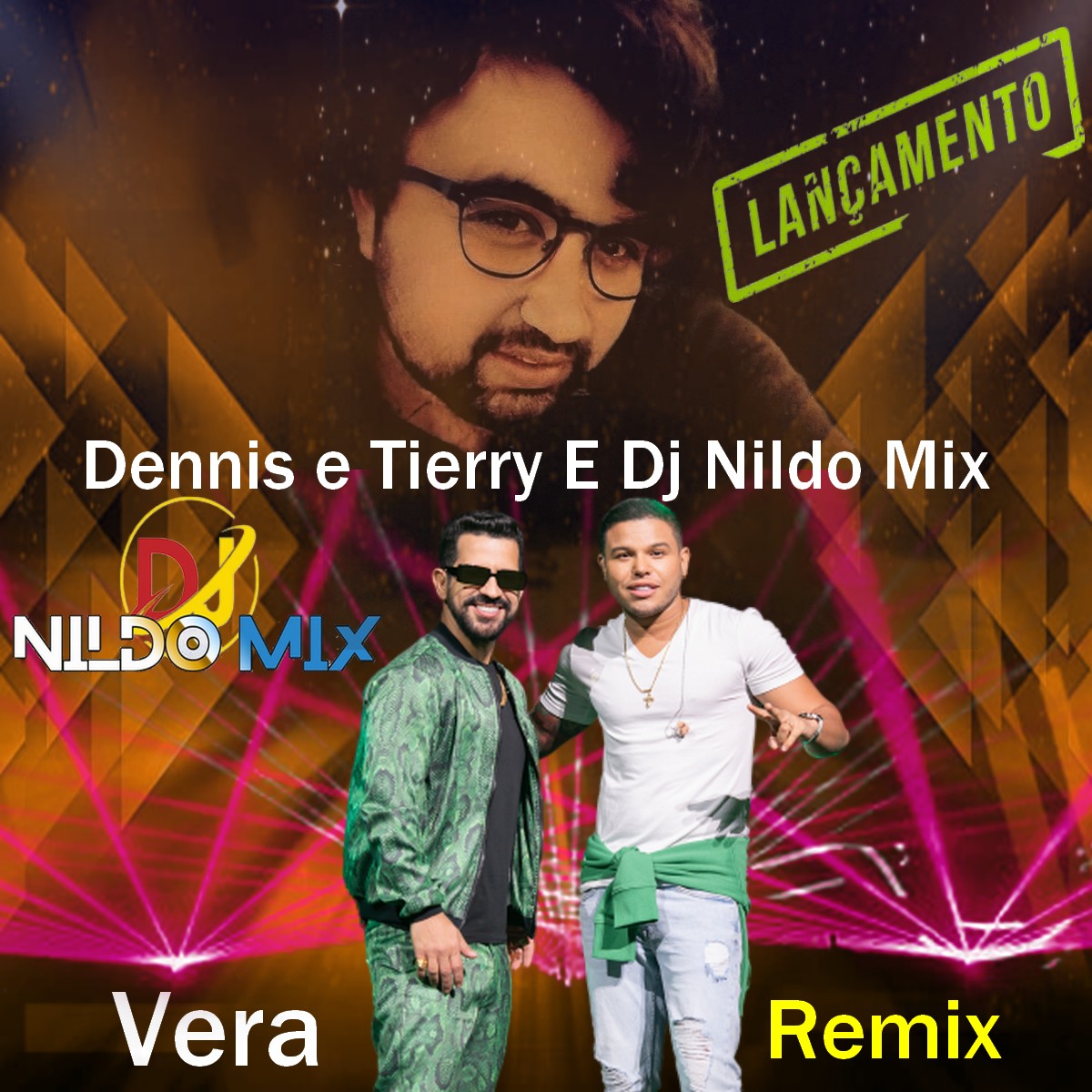 Dennis e Tierry E Dj Nildo Mix - Vera Remix 2022