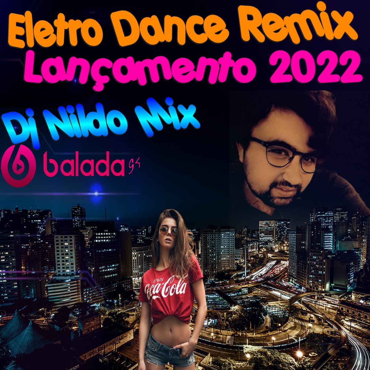 Eletro Dance Remix Dj Nildo Mix Lançamento 2022