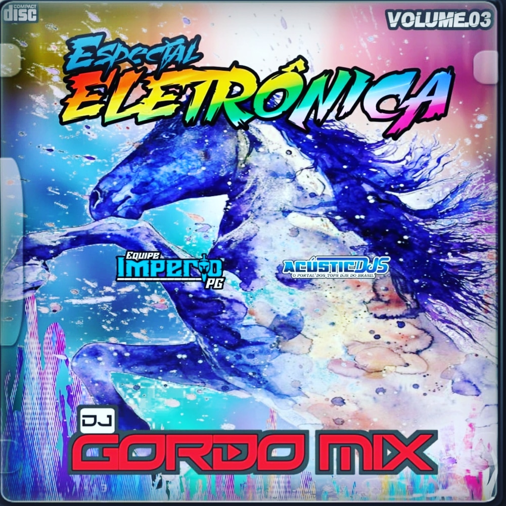 ELETRÔNICA VOL 3 DJ GORDO MIX