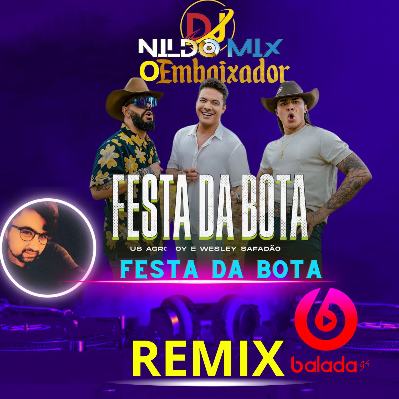 Festa Da Bota Us Agroboy, Wesley Safadão REMIX DJ NILDO MIX