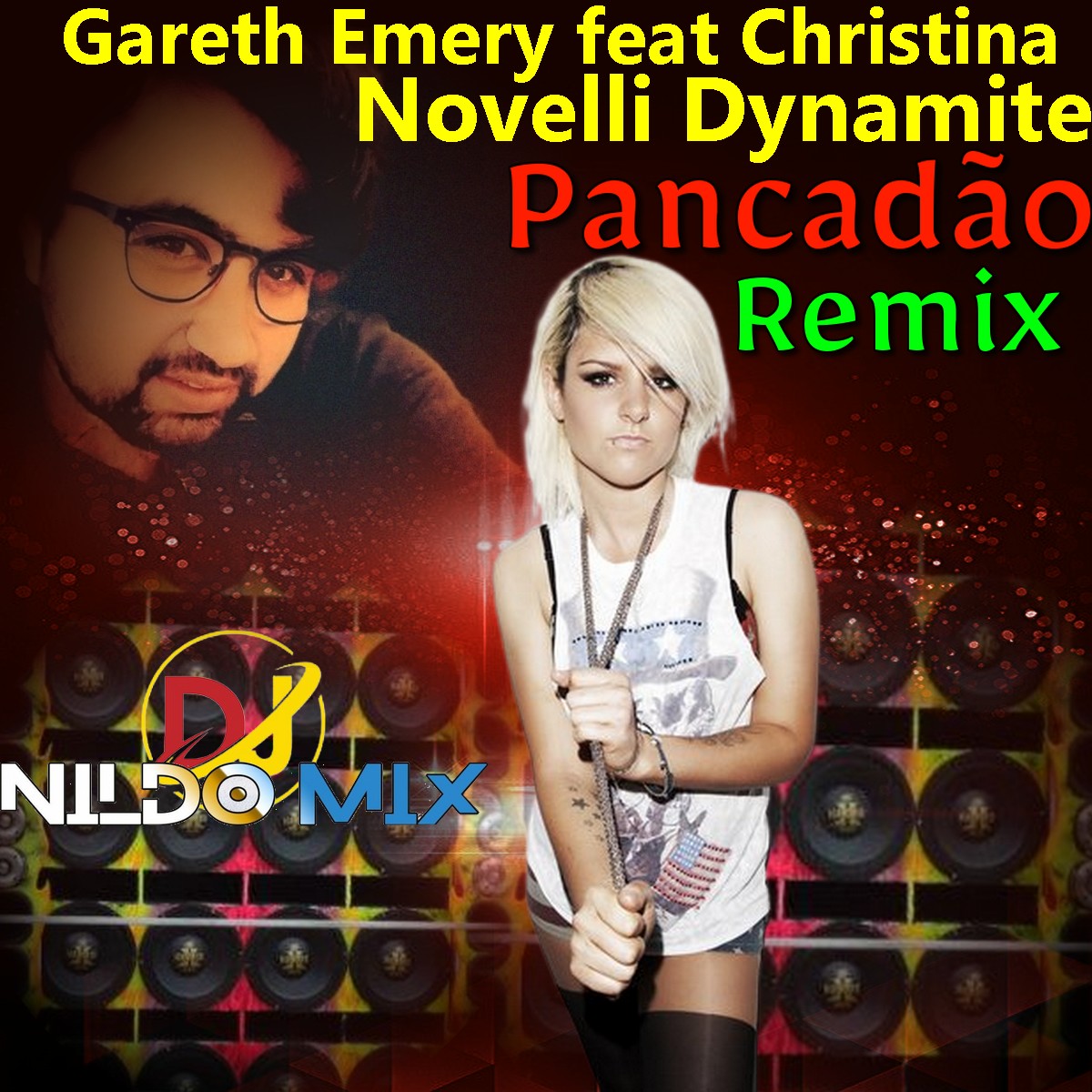 Gareth Emery feat Christina Novelli Dynamite Pancadão Remix Dj Nildo Mix