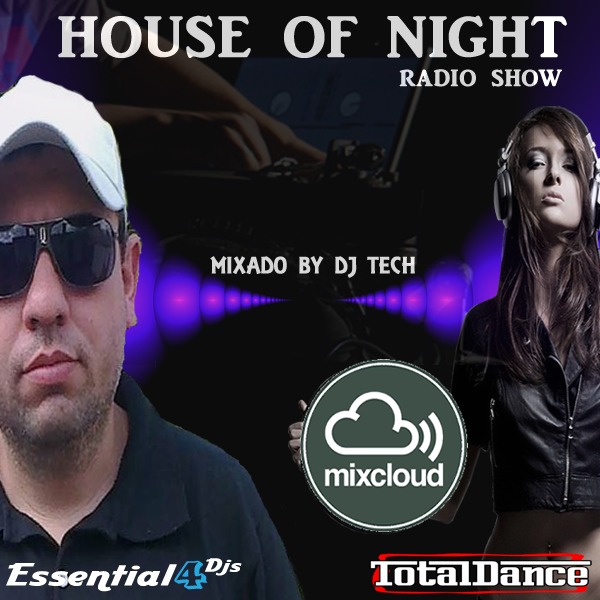 HOUSE OF NIGHT RADIO SHOW EP 355 MIXADO POR DJ TECH