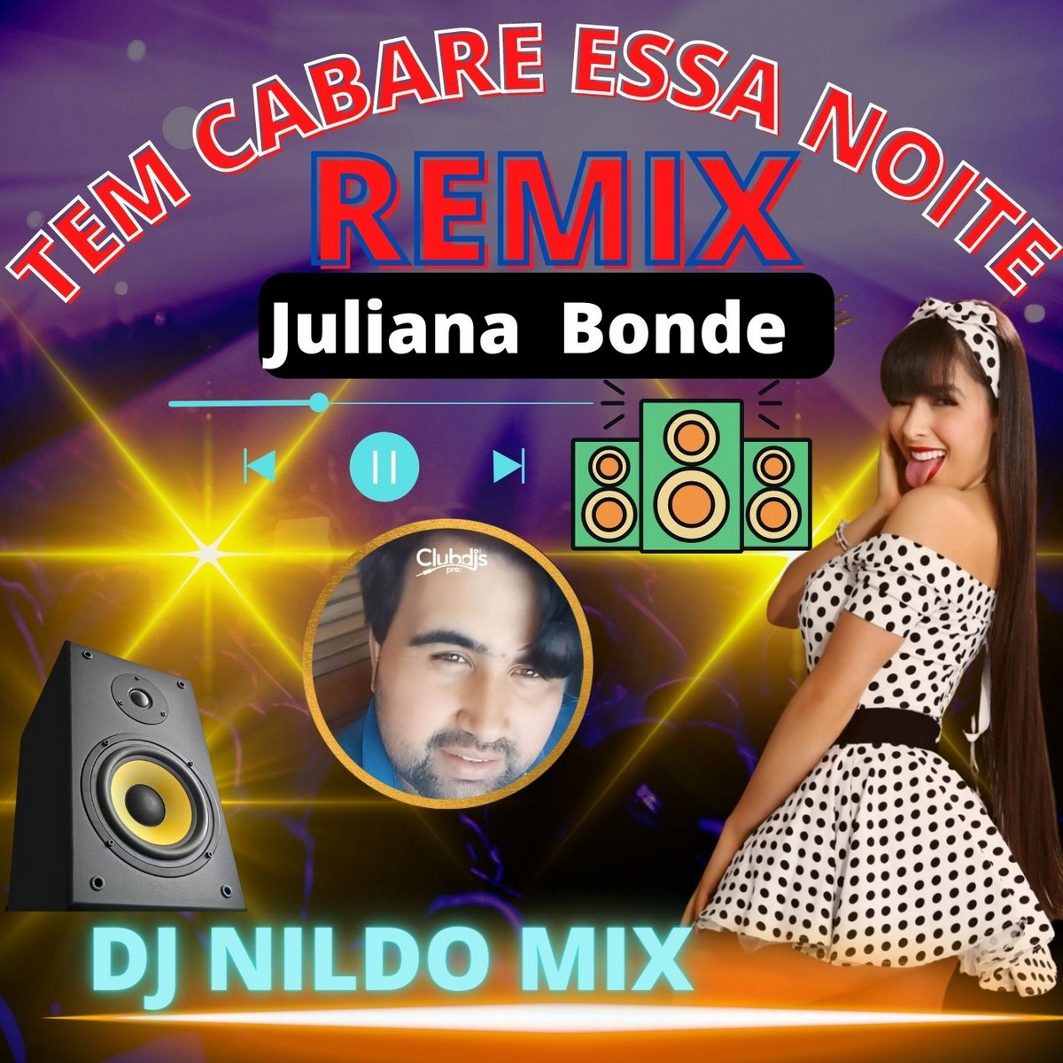 Juliana  Bonde TEM CABARE ESSA NOITE REMIX DJ NILDO MIX