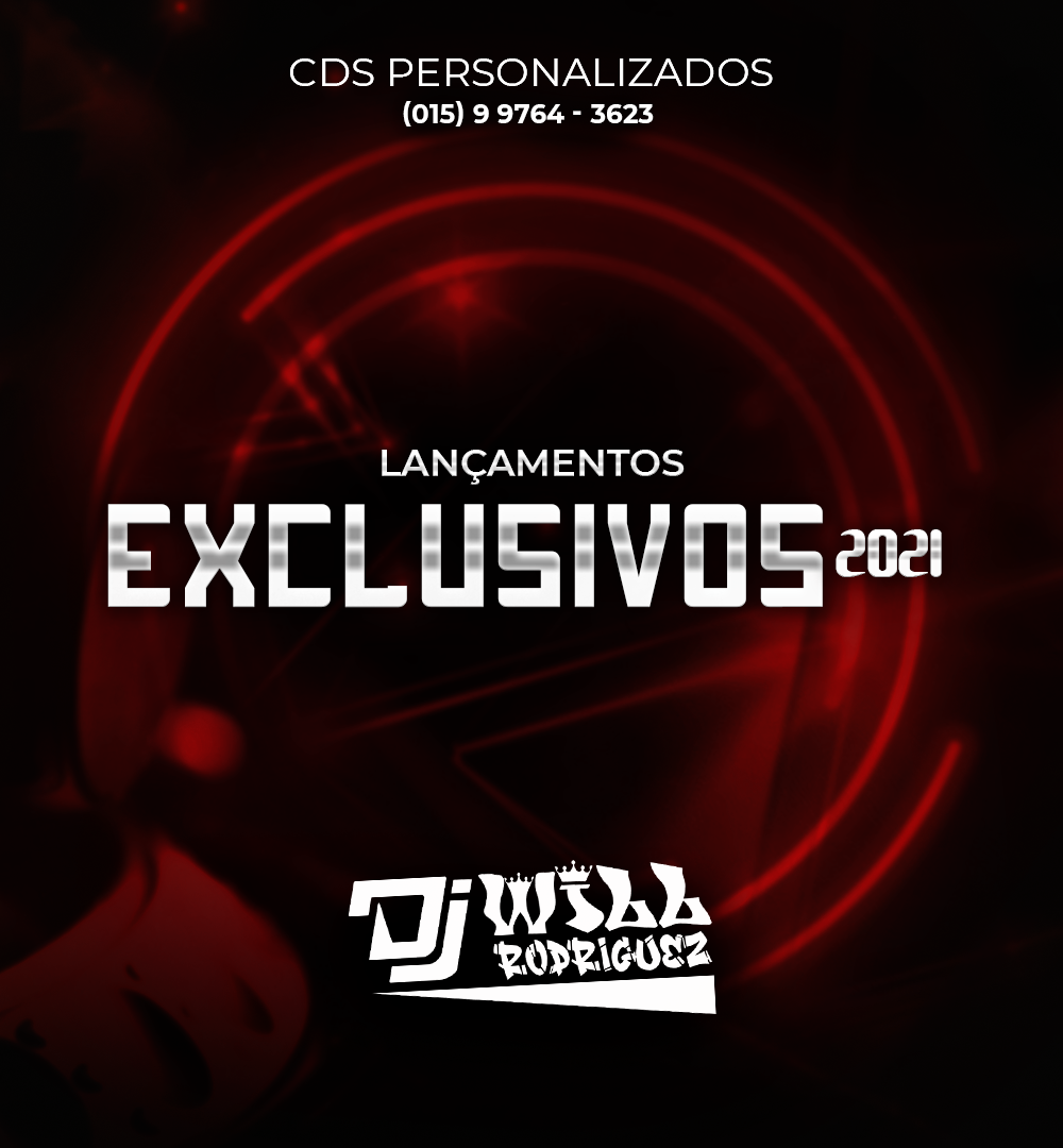 LANÇAMENTOS EXCLUSIVOS 2K21 - DJ WILL APIAI-SP