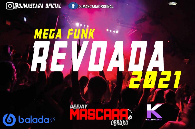 Mega Funk Revoada  2021 - DJMASCARA vnt