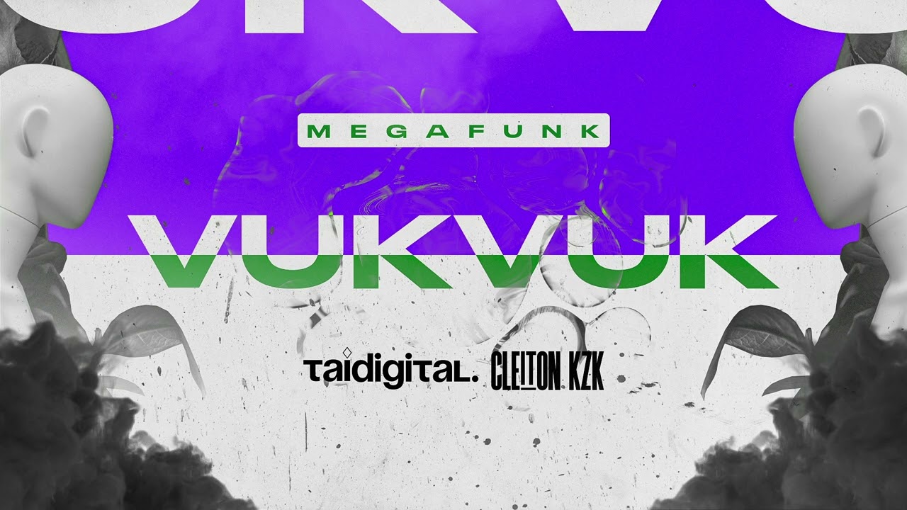 MEGA FUNK - VUK VUK - TAI Digital ft. Cleiton KZK
