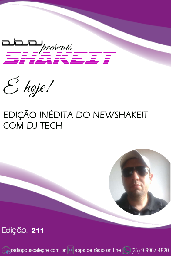 NEW SHAKE IT BY DJ TECH  EDIÇÃO 211