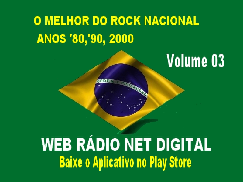 O MELHOR DO ROCK NACIONAL  - ANOS ’80,’90,2000 – VOLUME 03