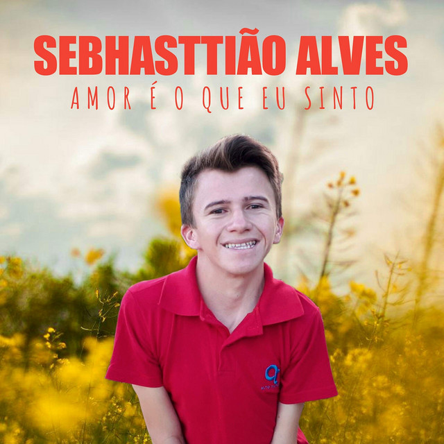 Sebhasttião Alves - Amor É o Que Eu Sinto (2020)