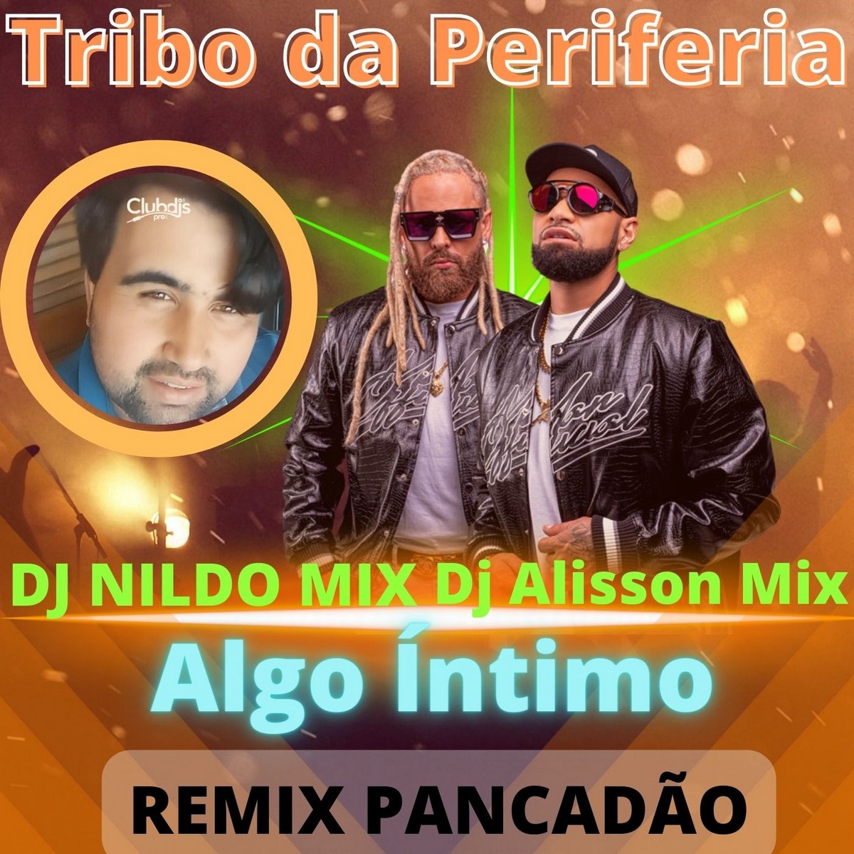 Tribo da Periferia - Algo Íntimo Remix Paxandão Dj Nildo Mix