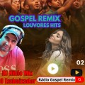 Gospel Remix Louvores Hits Remixados Rádio Gospel Remix DJ Nildo Mix o Embaixador 02