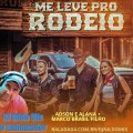 ME LEVE PRO RODEIO - ADSON E ALANA + MARCO BRASIL FILHO Dj Nildo Mix o Embaixador