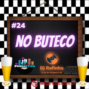 CD  NO BUTECO VOLUME-24-BY JR PRODUCTIONS E DJ RAFINHA