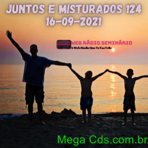 JUNTOS E MISTURADOS 124 16-09-2021