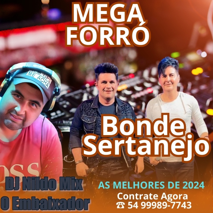 MEGA FORRÓ  Bonde Sertanejo  AS MELHORES DE 2024 ISSO É DEBOXE  Bailão do Embaixador DJ Nildo Mix
