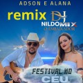 ADSON E ALANA - Festival No Céu Remix Dj Nildo Mix O Embaixador