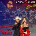 ADSON E ALANA REVOADA NA ROÇA Remix Dj Nildo Mix 2022