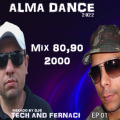 ALMA DANCE 2022 EP 01 MIXADO POR DJ FELIPE FERNACI & DJ TECH