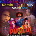 Ana Castela ft Melody e DJ Chris no Beat Pipoco REMIX PANCADÃO DJ NILDO MIX E Dj Cleber Mix