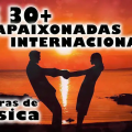 AS 30 MAIS APAIXONADAS INTERNACIONAIS/ROMÂNTICAS INTERNACIONAIS /The best romantic songs in english Contagiados pela Música