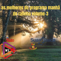 AS MELHORES DO PROGRAMA MANHA DO RAFINHA vol-3 BY DJ RAFINHA