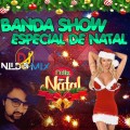 BANDA SHOW ESPECIAL DE NATAL DJ NILDO MIX