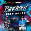 BLACKOUT DEEP HOUSE DJ JUNINHO ARREBENTA DANILO DETONADORES 2022