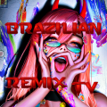 Brazilian Remix Tv 2023 - Volume 01 - Um Fã de Remix