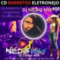 CD BARRETOS ELETRONEJO DJ NILDO MIX #08