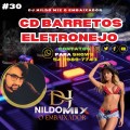 CD BARRETOS ELETRONEJO DJ NILDO MIX O EMBAIXADOR #30