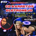 CD BARRETOS ELETRONEJO DJ NILDO MIX O EMBAIXADOR #32