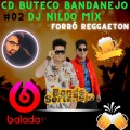 CD Buteco Bandanejo Dj Nildo Mix Forró Reggaeton Bonde Sertanejo 2023 #02