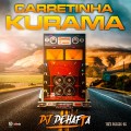 CD CARRETINHA KURAMA BY DJDEHAFTA