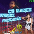 CD DANCE PANCADÃO REMIX DJ NILDO MIX #02