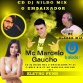 CD Dj Nildo Mix O Embaixador ft Dj Cleber Mix ft Mc Marcelo Gaucho 2023