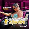 CD Eletro Funk 2022 - Cabeção Chaveiro @DanSilver