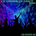 CD Especial De Dance Vol 1 DJ Dudu SC