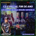 CD ESPECIAL FIM DE ANO GALERA DA CACHAÇA MODÃO SERTANEJO DJ JUNINHO ARREBENTA 2021