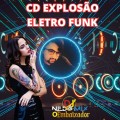 Cd Explosão Eletro Funk Dj Nildo Mix O Embaixador