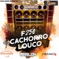 CD F250 CACHORRO LOUCO VOL-01