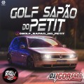 CD GOLF SAPAO DO PETIT BY DJ IGOR FELL