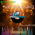 CD  NO BAILAO VOLUME 03 BY JR PRODUCTION