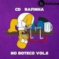 CD RAFINHA NO BUTECO VOLUME-6