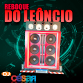 CD Reboque do Leôncio - DJ Cesar
